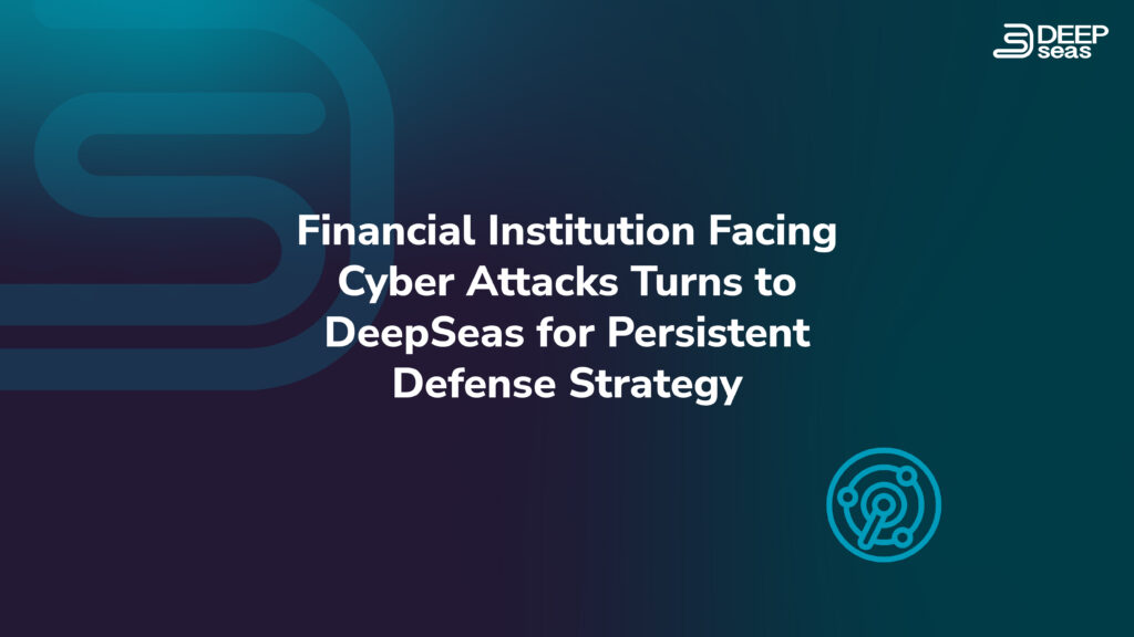 DeepSeas provides persistent defense strategy