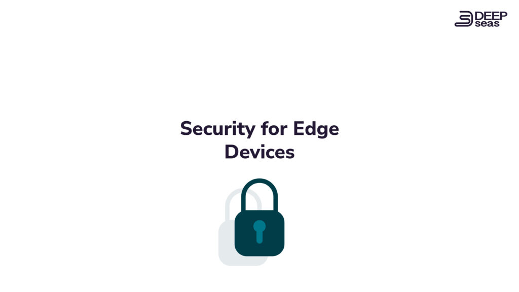 Edge Device Security